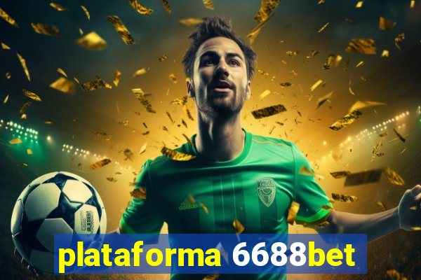 plataforma 6688bet